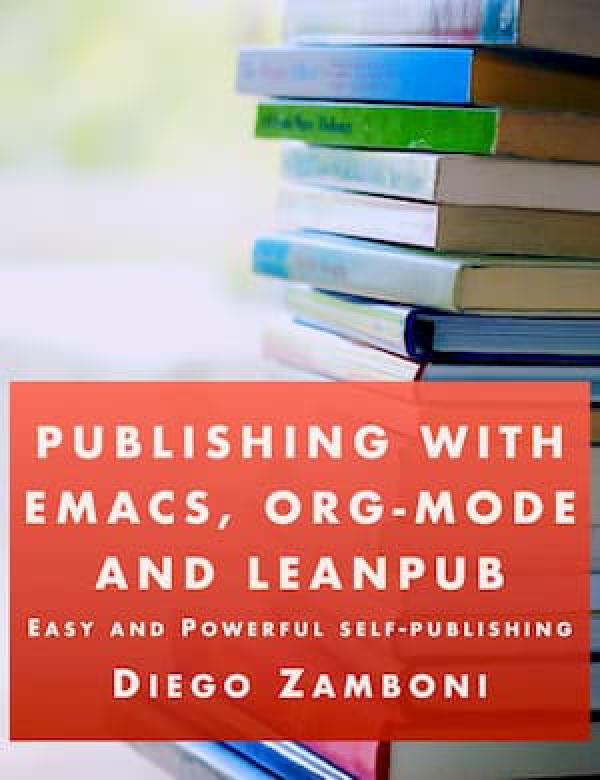 New release of Publishing with Emacs, Org-mode and Leanpub